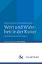 Titel: Wert und Wahrheit in der Kunst. Autoren: Friedrich Hausen, Thomas Kessel. Verlag: J.B. Metzler., Buch