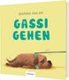 "MARINA HALAK. GASSI GEHEN." Illustration eines Hundes, der sich weigert, spazieren zu gehen. Ein Seil ist gespannt., Buch