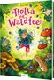 Text: "Holla die Waldfee". Illustration: Eine fröhliche Fee mit grünen Haaren, ein Maus und Fliegenpilze im Wald., Buch
