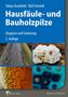 Tobias Huckfeldt: Holzfäule- und Bauholzpilze, Buch