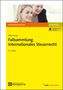 Fallsammlung Internationales Steuerrecht, 1 Buch und 1 Diverse