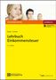 Hartwig Maier: Lehrbuch Einkommensteuer, 1 Buch und 1 Diverse, 1 Buch und 1 Diverse
