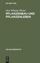 Otto Wilhelm Thomé: Pflanzenbau und Pflanzenleben, Buch