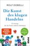Rolf Dobelli: Die Kunst des klugen Handelns, Buch