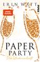Erin Watt: Paper (3,5) Party, Buch