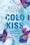 Becca Foster: Cold Kiss - Der Kuss des Todes, Buch