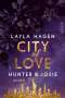 Layla Hagen: City of Love - Hunter & Josie, Buch