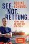 Tobias Schlegl: See. Not. Rettung., Buch