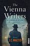 J. C. Maetis: The Vienna Writers - Sie schrieben um ihr Leben, Buch