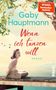 Gaby Hauptmann: Wenn ich tanzen will, Buch