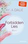 Ayla Dade: Forbidden Lies, Buch