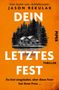 "Dein letztes Fest" ist ein Thriller von Jason Rekulak mit einer Hütte im Wald auf orangefarbenem Hintergrund., Buch