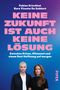 Fabian Grischkat: Keine Zukunft ist auch keine Lösung, Buch, Buch