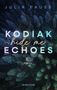 Julia Pauss: Kodiak Echoes - Hide Me, Buch