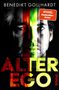 "ALTER EGO ROMAN" und "BENEDIKT GOLLHARDT" in großen Buchstaben; Gesicht geteilt in Farben. Hinweis auf Bestseller., Buch