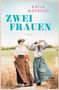 Text: "Zwei Frauen", "Katja Maybach", "Roman". Zwei Frauen in historischer Kleidung auf einem Feldweg., Buch
