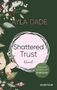 Ayla Dade: Shattered Trust (English Edition), Buch