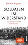 Joachim Käppner: Soldaten im Widerstand, Buch