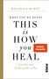 Brianna Wiest: When You're Ready, This Is How You Heal, Buch