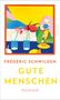 Frédéric Schwilden: Gute Menschen, Buch