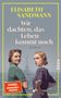 Elisabeth Sandmann: Wir dachten, das Leben kommt noch, Buch