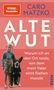Caro Matzko: Alte Wut, Buch