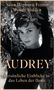 Titel: Audrey. Untertitel: Persönliche Einblicke in das Leben der Ikone. Frau umgeben von Blättern, eleganter Blick., Buch