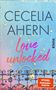 Cover mit Texten "Cecelia Ahern", "Love unlocked", "SPIEGEL Bestseller-Autorin". Hintergrund: bunte Liebesschlösser am Zaun.