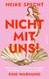 HEIKE SPECHT, NICHT MIT UNS!, Wie Frauen Geschichte schrieben und wieder ausradiert wurden, EINE WARNUNG; Illustration: Venus auf Muscheln., Buch