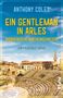 Anthony Coles: Ein Gentleman in Arles - Mörderische Machenschaften, Buch