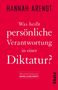 Hannah Arendt: Was heißt persönliche Verantwortung in einer Diktatur?, Buch