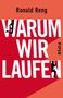 Ronald Reng: Warum wir laufen, Buch