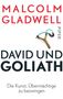 Malcolm Gladwell: David und Goliath, Buch