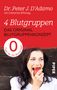 Peter J. D'Adamo: 4 Blutgruppen - Das Original-Blutgruppenkonzept, Buch