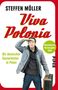 STEUEN MÖLLER - Viva Polonia. Als deutscher Gastarbeiter in Polen. Aktualisierte Neuausgabe 2018. Mann mit Koffer., Buch