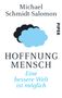 Michael Schmidt-Salomon: Hoffnung Mensch, Buch