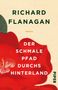 Richard Flanagan: Der schmale Pfad durchs Hinterland, Buch, Buch