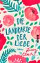 Lucy Clarke: Die Landkarte der Liebe, Buch