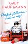 Gaby Hauptmann: Plötzlich Millionärin - nichts wie weg!, Buch