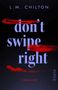 L. M. Chilton: Don't Swipe Right, Buch