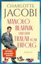 "Charlotte Jacobi: Manolo Blahnik und der Traum vom Erfolg. SPIEGEL Bestseller-Autorin. Roman. Ein stilvoller Mann und High Heels.", Buch