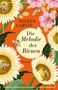 „EILEEN GARVIN Die Melodie der Bienen. Roman.“ Illustration: Sonnenblumen, Bienen und rosa Blüten auf orangefarbenem Hintergrund., Buch