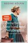 "Zwischen Abschied und Neubeginn" von Regine Kölpin, eine Frau mit grünem Kleid und Koffer im Profil. SPB-Autorin., Buch