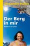Alexander Huber: Der Berg in mir, Buch
