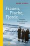 Anne Siegel: Frauen, Fische, Fjorde, Buch