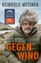 REINHOLD MESSNER, Vom Wachsen an Widerständen, GEGENWIND. Spiegel Bestseller-Logo, Person in Outdoor-Kleidung., Buch