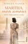 Tereza Vanek: Martha, Mon Amour. Eine verlorene Liebe, Buch