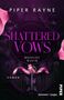 Piper Rayne: Shattered Vows, Buch