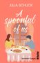 Julia Schuck: A spoonful of us, Buch, Buch