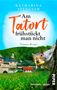 "KATHARINA SPENGLER, Am Tatort frühstückt man nicht, Taunus-Krimi. Ein Eichhörnchen mit Nuss vor Fachwerkhäusern und Wiese.", Buch